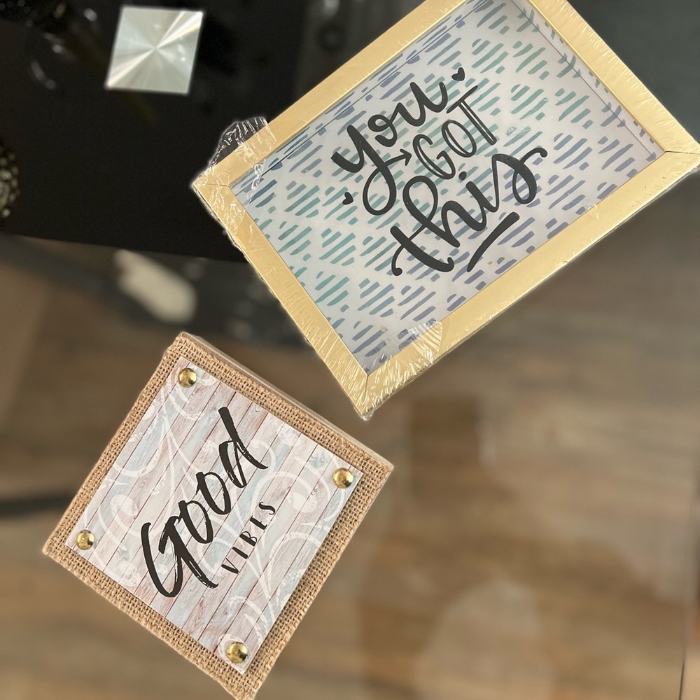 Good Vibes Wooden sign and You Got This glass frame sign
